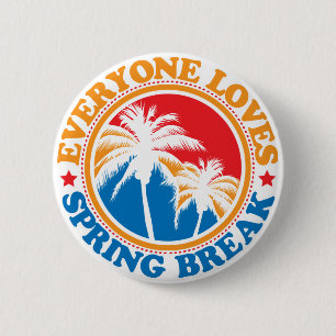 Jeder Liebe-Frühlings-Bruch! Button