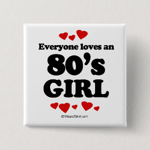 Jeder Lieben ein Achtzigerjahre Mädchen Button