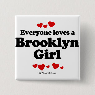 Jeder Lieben ein Brooklyn-Mädchen Button