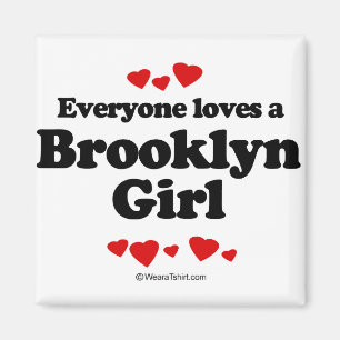 Jeder Lieben ein Brooklyn-Mädchen Magnet