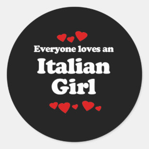 Jeder Lieben ein italienischer Mädchen-T - Shirt Runder Aufkleber