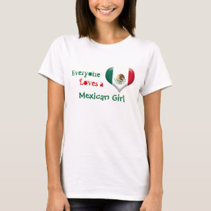 Jeder Lieben ein mexikanisches Mädchen T-Shirt