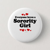 Jeder Lieben ein Studentinnenverbindung-Mädchen-T Button (Vorderseite)