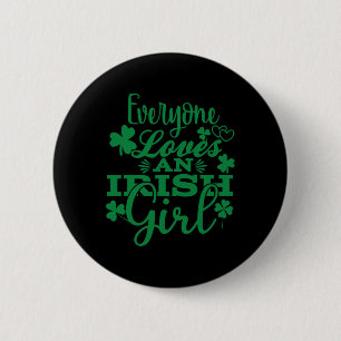 Jeder liebt ein irisches Mädchen St. Patricks Day  Button