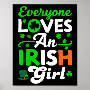 Jeder liebt ein irisches Mädchen Süßer St. Patrick Poster