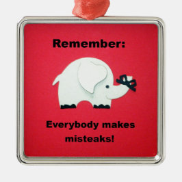 Jeder macht Fehler. Silbernes Ornament