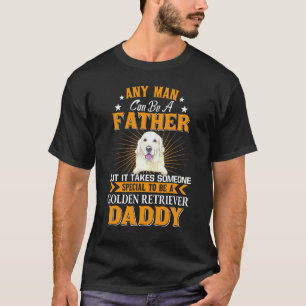 Jeder Mann kann ein Vater Golden Retriever Daddy H T-Shirt
