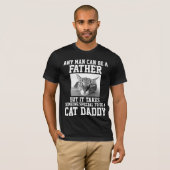 JEDER MANN KANN VATER, CAT DADDY T - Shirt SEIN (Vorne ganz)