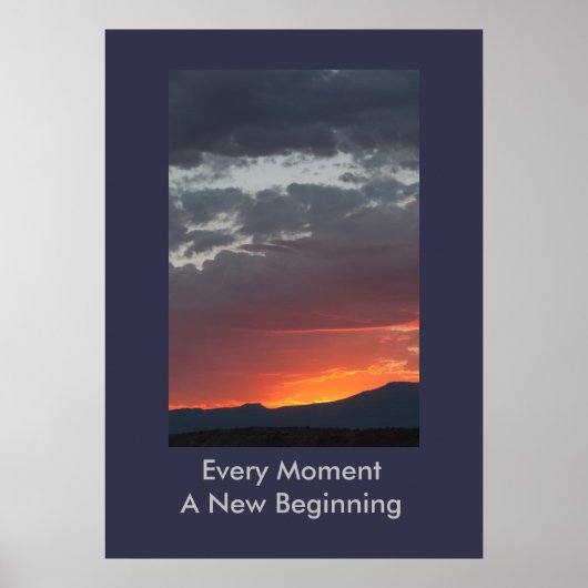 Jeder Moment ein neues Beginnposter Poster (Vorne)
