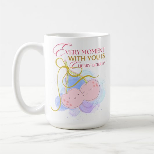 JEDER MOMENT MIT UNS IST CHERRY DELICIUS KAFFEETASSE (Links)