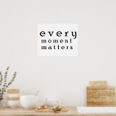 Jeder Moment zählt Poster (Küche)