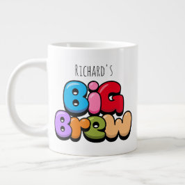 Jeder Name Big Brew Riesenkaffee Tasse