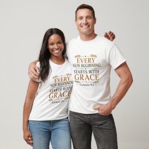 Jeder neue Anfang beginnt mit der Gnade Christi T-Shirt