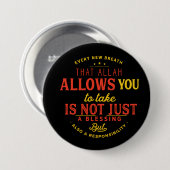 Jeder neue Atem, den Allah Ihnen zugesteht Button (Vorne & Hinten)