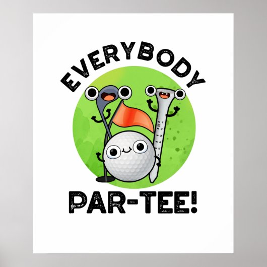 Jeder Par-T-Golf Pun Poster (Vorne)