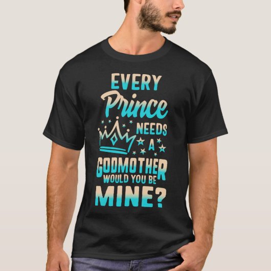 Jeder Prinz braucht eine Götzenmutter, werden Sie T-Shirt (Vorderseite)