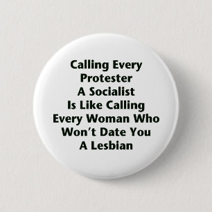 Jeder Protester als Sozialisten zu bezeichnen, ist Button