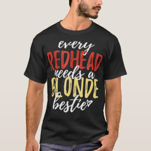 Jeder Redhead benötigt eine Blonde Bestie Shirt BE