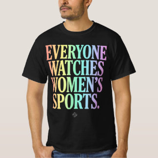 Jeder schaut sich den Frauensport unübertroffen an T-Shirt