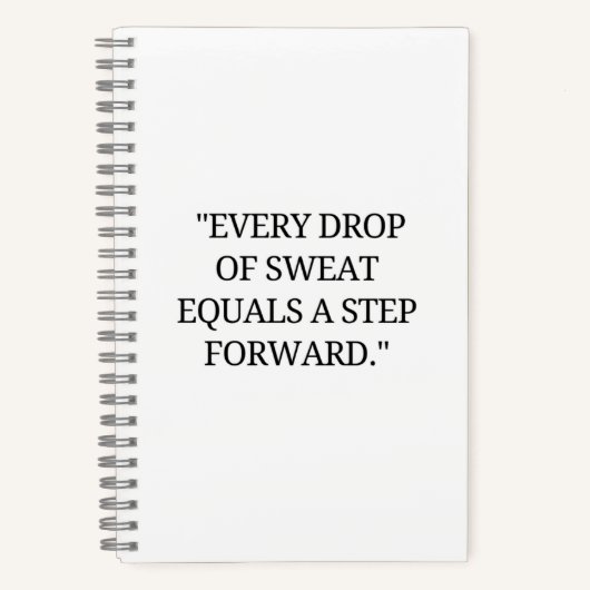 Jeder Schweißtropfen bedeutet einen Schritt nach v Notizblock (Vorderseite)