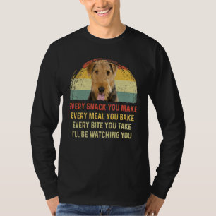 Jeder Snack, den Sie machen Airedale Terrier Hund  T-Shirt