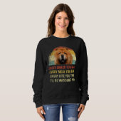 Jeder Snack, den Sie machen Chow Chow Chow Hund Ma Sweatshirt (Vorne ganz)
