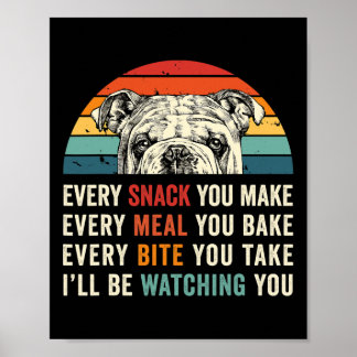 Jeder Snack, den Sie machen jedes Essen Sie backen Poster
