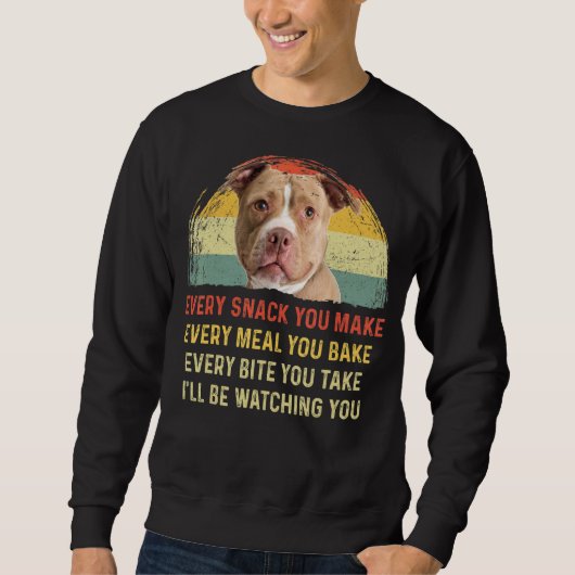 Jeder Snack, den Sie machen Pitbuli Hund Mama Hund Sweatshirt (Vorderseite)
