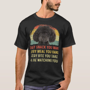 Jeder Snack, den Sie machen Poodle Hund Mama Hund T-Shirt