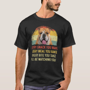 Jeder Snack Sie machen English Bulldog Hund Mama H T-Shirt