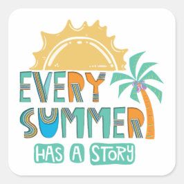 Jeder Sommer hat eine Geschichte Quadratischer Aufkleber