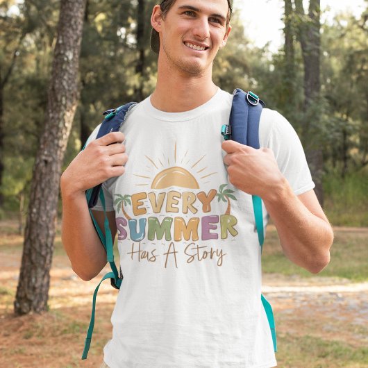 Jeder Sommer hat eine Geschichte T-Shirt