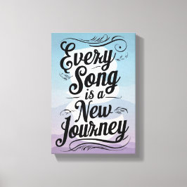 Jeder Song ist eine neue Reise Leinwanddruck