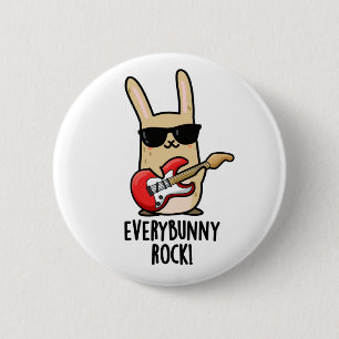 Jeder sonnige Rock Funny Animal Rabbit Pub Button