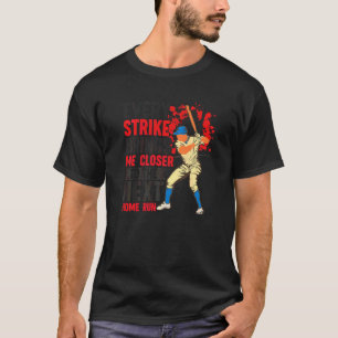 Jeder Streik Bringt Mich Näher An Den Nächsten Hom T-Shirt