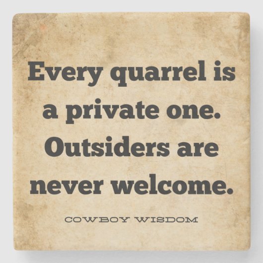 Jeder Streit | Cowboy Wisdom | Südliche Zitate Steinuntersetzer (Vorderseite)