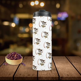 Jeder Tag ist besser mit Kaffee Funny Quote Muster Thermosbecher