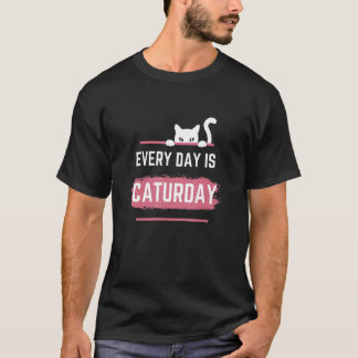 Jeder Tag Ist Caturday Süße Katzen-Wortspiele T-Shirt