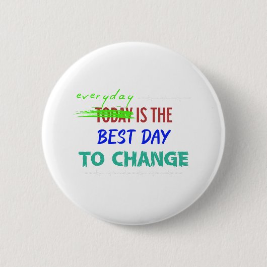 Jeder Tag Ist Der Beste Tag Button (Vorderseite)