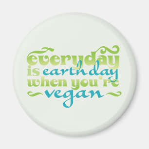 Jeder Tag ist der Erdtag vegan Magnet