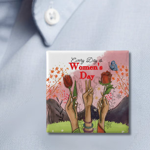 Jeder Tag ist der Tag der Frauen Quadratische Blum Button