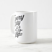 Jeder Tag ist ein Geschenk Kaffeetasse (Vorderseite Links)