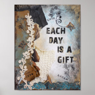 Jeder Tag ist ein Geschenk Zitat Mixed Media Art P Poster