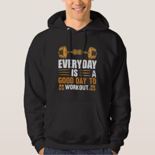Jeder Tag Ist Ein Guter Tag Zum Training T-Shirt Hoodie