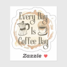 Jeder Tag Ist Ein Kaffeetag Kaffee-Liebhaber Zitat