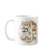 Jeder Tag Ist Ein Kaffeetag Kaffee-Liebhaber Zitat
