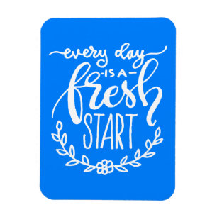 Jeder Tag ist ein Neubeginn Magnet