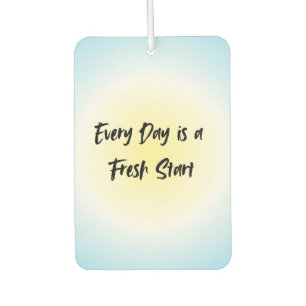 Jeder Tag ist ein Neubeginn Motivierend Angebot Autolufterfrischer