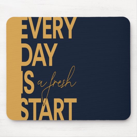 Jeder Tag ist ein Neubeginn Mousepad (Vorne)