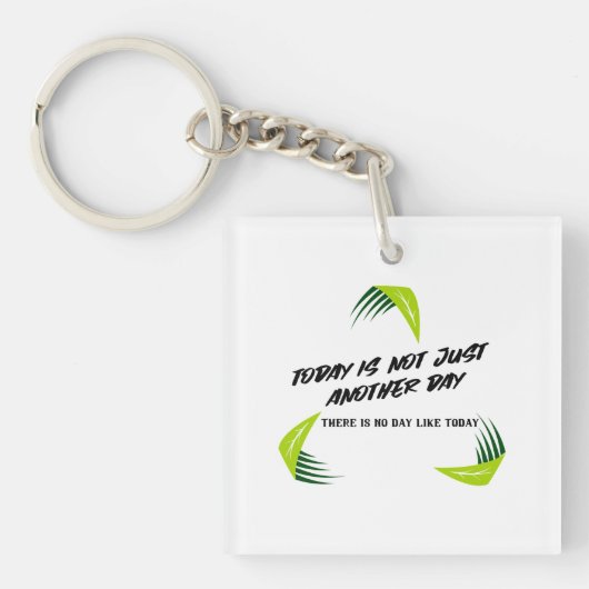 Jeder Tag ist etwas Besonderes! Schlüsselanhänger (Vorderseite)